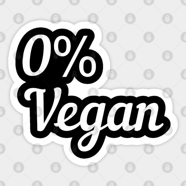 Zero percent vegan 0% anti vegan gift Sticker by Littlelimehead